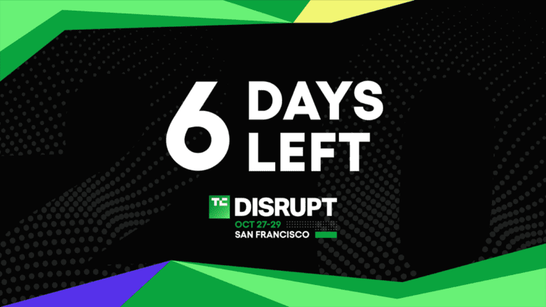 Only 6 Days Until Disrupt 2025 In San Francisco Kicks